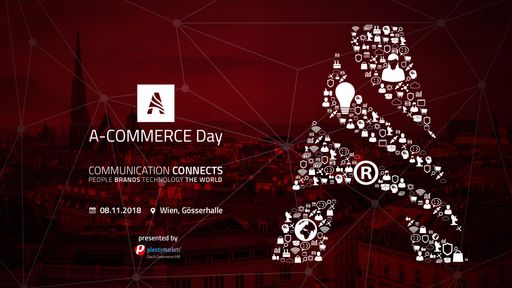 Vorschau Bild von Am 08.11.2018 ist es wieder soweit. DAS Highlight
der E-Commerce Events in Österreich - der A-COMMERCE Day 2018
powered by plentymarkets - findet bereits zum 4. Mal statt, diesmal
unter dem Motto “COMMUNICATION CONNECTS. PEOPLE. BRANDS. TECHNOLOGY.
THE WORLD.”