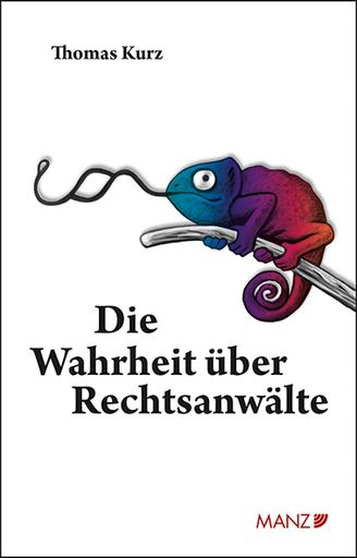 "Die Wahrheit über Rechtsanwälte" von Thomas Kurz
