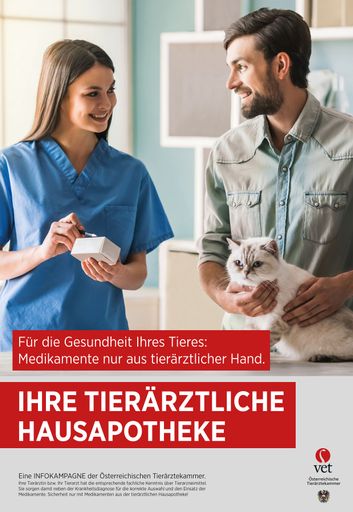 Plakatkampagne der Österreichischen
Tierärztekammer: Nur Medikamente aus der tierärztlichen Hausapotheke
sind sicher!