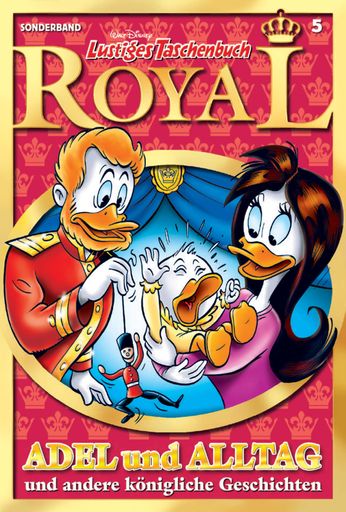 Cover des LTB Royal Nr. 5 Adel und Alltag Weiterer Text über ots
und www.presseportal.de/nr/8146 / Die Verwendung dieses Bildes ist
für redaktionelle Zwecke honorarfrei. Veröffentlichung bitte unter
Quellenangabe: "obs/Egmont Ehapa Media GmbH/Egmont Ehapa/Disney"