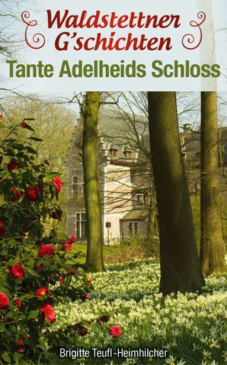  Cover des heiteren Gesellschaftsromans
"Waldstettener G'schichten"