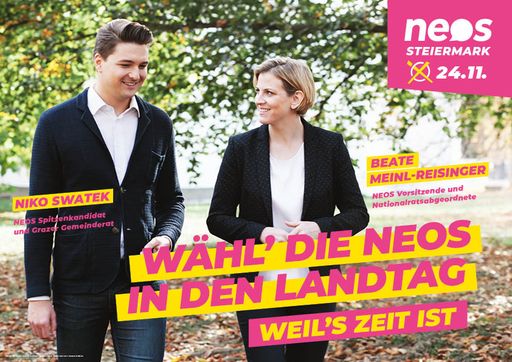 NEOS Plakat "Wähl' die NEOS in den Landtag - Weil's
Zeit ist"