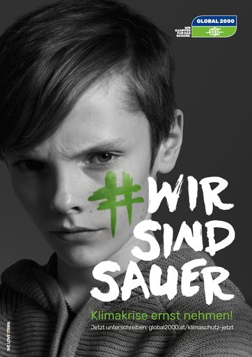 WE LOVE\TBWA für GLOBAL 2000: Klimaschutz muss
endlich ernst genommen werden #wirsindsauer