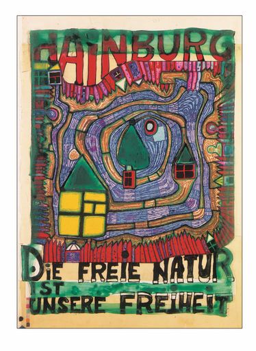  Hundertwasser Plakat "Die freie Natur ist unsere
Freiheit"