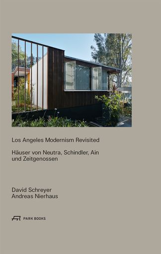 Vorschau Bild von Cover, Los Angeles Modernism Revisited. Häuser von
Neutra, Schindler, Ain und Zeitgenossen, Verlag Park Books, 2019 ©
Wien Museum