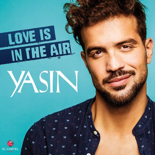 Cover_Yasin_Love_Is_In_The_Air. Weiterer Text über ots und
www.presseportal.de/nr/6605 / Die Verwendung dieses Bildes ist für
redaktionelle Zwecke honorarfrei. Veröffentlichung bitte unter
Quellenangabe: "obs/RTLZWEI/EL CARTEL MUSIC"