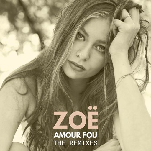 Vorschau Bild von ZOË: "Amour fou - The Remixes"