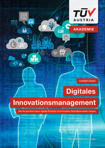 Das neue Management-Kochbuch über digitale
Innovationsprojekte ist ein praktischer Ratgeber für Unternehmen,
die digitale Chancen nutzen möchten. www.tuv-akademie.at/fachverlag