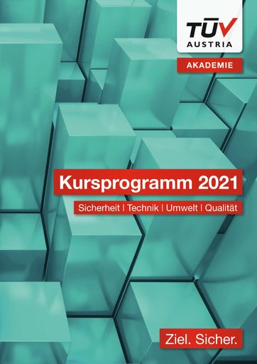Vorschau Bild von Das TÜV AUSTRIA Kursprogramm: Die Nummer 1 in
Sicherheit und Qualität. www.tuv-akademie.at