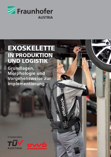 TÜV AUSTRIA und Fraunhofer Austria veröffentlichen
gemeinsames White Paper zum Einsatz von Exoskeletten in Produktion
und Logistik. Das White Paper ist auf der Homepage des TÜV AUSTRIA
ab sofort zum Download verfügbar - tuvaustria.com/i40