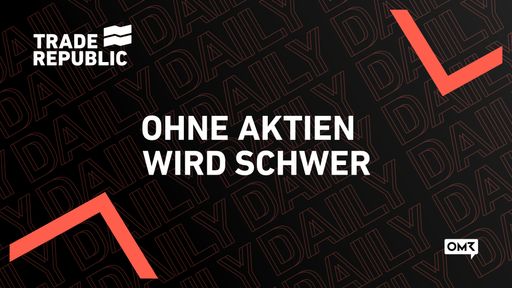 OHNE AKTIEN WIRD SCHWER / Weiterer Text über ots und
www.presseportal.de/nr/151193 / Die Verwendung dieses Bildes ist für
redaktionelle Zwecke honorarfrei. Veröffentlichung bitte unter
Quellenangabe: "obs/Trade Republic Bank GmbH"