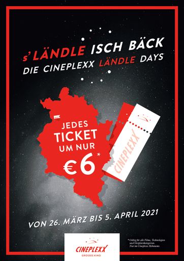 Cineplexx LÄNDLE DAYS: vom 26. März bis 5. April um
nur 6 € in jeden Film