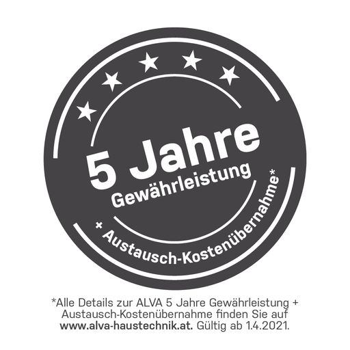 Vorschau Bild von Sicher ist sicher! Jetzt schon höchstes
Qualitätsversprechen bei ALVA. Alle Details zur ALVA 5 Jahre
Gewährleistung + Austausch-Kostenübernahme finden Sie auf
www.alva-haustechnik.at. Gültig seit 1.4.2021 für die Produkte der
Linien AQUA Sanitär, ACTA Installation sowie ALEA Heizung und Klima.