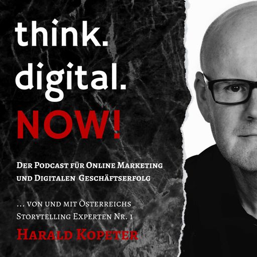  think.digital.NOW! - Der Podcast für deinen
digitalen Geschäftserfolg