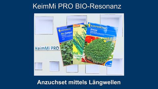 Vorschau Bild von Das neue "KeimMi PRO Bio-Resonanz Anzucht- und
Wachstums-Set" findet die BIO-Resonanz-Keimungs-Frequenz
verschiedener Samenarten heraus. BIO-resonante Schwingungen fördern
das Keimen und Gedeihen, dissonante Wellen hemmen das Wachstum. Jede
Samenart verwendet andere, bioaktive Wellen um rascher zu wachsen.
Diese natürliche BIO-Technologie hilft Agrarwirten ihre
Pflanzenprofite zu steigern. Die Arbeitszeit beträgt nur 2 Minuten!