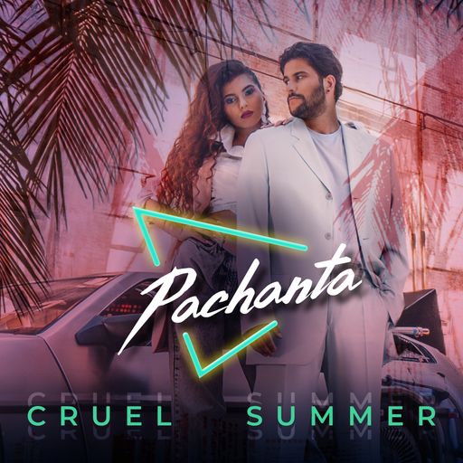 Vorschau Bild von Das Cover zur ersten gemeinsamen Single "Cruel
Summer" von Pachanta