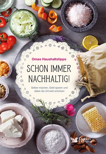 Cover des Ratgebers "Schon immer nachhaltig" aus dem Verlag Das
Beste / Weiterer Text über ots und www.presseportal.de/nr/32522 /
Die Verwendung dieses Bildes ist für redaktionelle Zwecke unter
Beachtung ggf. genannter Nutzungsbedingungen honorarfrei.
Veröffentlichung bitte mit Bildrechte-Hinweis.