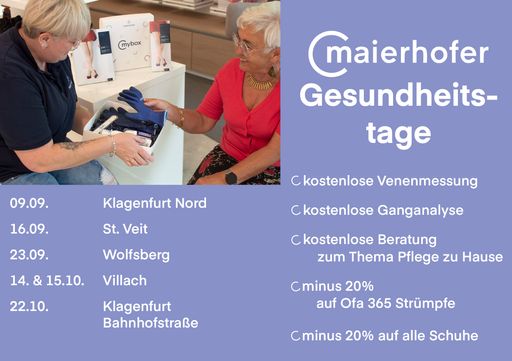  die maierhofer Gesundheitstage finden im September
und Oktober, immer in einem anderen maierhofer sanitätshaus, statt