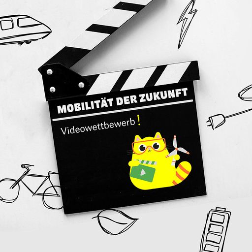 Mobilität der Zukunft: Videowettbewerb für
Schülerinnen und Schüler