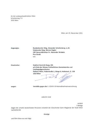 Vorschau Bild von Die FPÖ-Wien hat heute eine Anzeige gegen Bundeskanzler Schallenberg, Vizekanzler Kogler, ORF-Generaldirektor Alexander Wrabetz und Pius Strobl wegen des Verdachts von Verstößen gegen die 5. COVID-19-Notmaßnahmenverordnung im Zuge der Licht ins Dunkel Gala und der anschließenden Afterparty eingebracht. Dies gab der Landesparteiobmann der FPÖ-Wien, Stadtrat Dominik Nepp, heute bekannt.