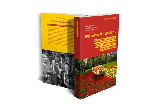  "100 Jahre Burgenland: Geschichte einer
internationalen Grenzregion"