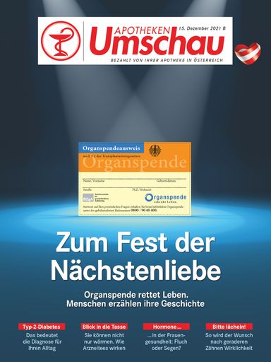 Titelbild Apotheken Umschau B Dezember 2021, Österreich-Ausgabe
Die Verwendung dieses Bildes ist für redaktionelle Zwecke
honorarfrei, es darf jedoch nur im Zusammenhang mit dieser
Pressemeldung und mit vollständigem Bildrechtehinweis veröffentlicht
werden. / Weiterer Text über ots und www.presseportal.de/nr/52678 /
Die Verwendung dieses Bildes ist für redaktionelle Zwecke unter
Beachtung ggf. genannter Nutzungsbedingungen honorarfrei.
Veröffentlichung bitte mit Bildrechte-Hinweis.
