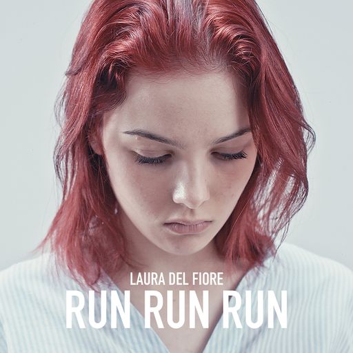 Cover - Song - Laura Del Fiore - Run Run Run