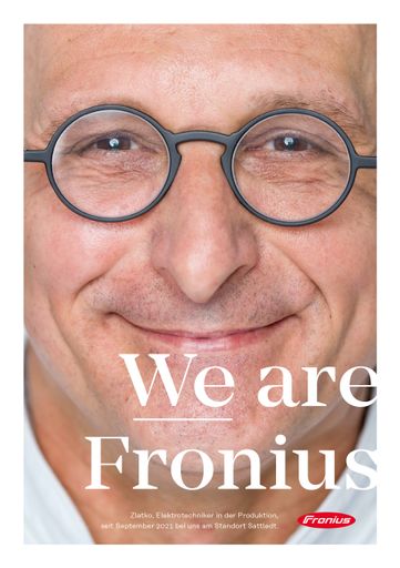  Die neue Employer Branding Kampagne von Fronius
stellt die eigenen Mitarbeiterinnen und Mitarbeiter ins Rampenlicht.