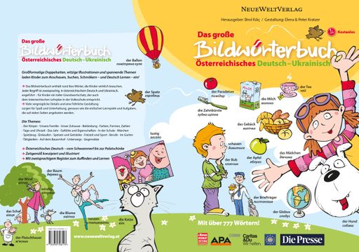  Großformatige Doppelseiten, witzige Illustrationen
und spannende Themen laden ukrainisch sprechende Kinder zum
Anschauen, Suchen, Schmökern – und Deutsch Lernen – ein! Die
Altersempfehlung wäre 6 – 8 Jahre. Als Neue Welt Verlag verteilen
wir bei 1. Auflage 1000 Stück kostenlos an ukrainische Flüchtlinge .
Wir wollen damit unsere soziale und gesellschaftliche Unterstützung
durch unsere Funktion als Verlag umsetzen. Wir danken herzlich
unseren geschätzten Kooperationspartnern bei der Verwirklichung
dieser Idee, die auch bei der Verteilung und Verbreitung große Hilfe
leisten und geleistet haben.