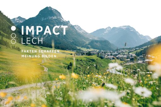  Die malerische Landschaft von Lech Zürs am Arlberg
ist Schauplatz für die erste Ausgab des neuen Symposiums „IMPACT
LECH“ von 9. bis 12. Juni 2022.