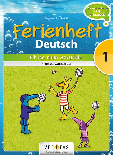  Ferienheft Deutsch 1. Klasse Volksschule