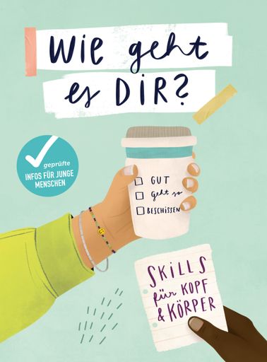  Cover der Broschüre Wie geht es dir? Skills für
Kopf und Körper der Österreichischen Jugendinfos.