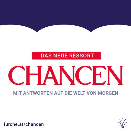  Das neue „Chancen“-Ressort der FURCHE