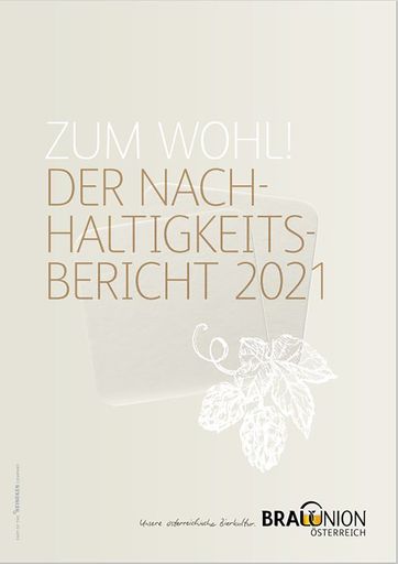 Der Nachhaltigkeitsbericht 2021 der Brau Union
Österreich.
