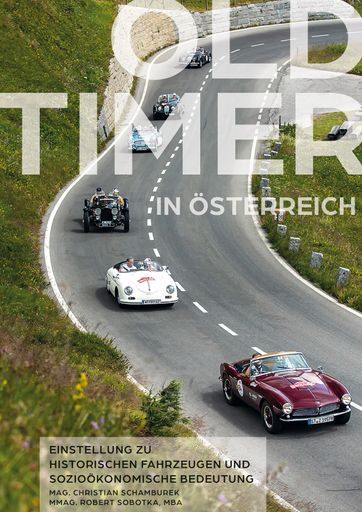 Cover der Studie "OLDTIMER IN ÖSTERREICH 2022“ -
Einstellung zu historischen Fahrzeugen und sozioökonomische
Bedeutung