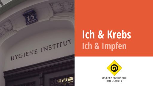  Der Webcast "Ich & Impfen" ist der vierte in der
Serie "Ich & Krebs"