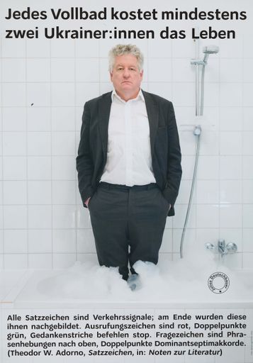 Vorschau Bild von Julius Deutschbauer, Jedes Vollbad kostet
mindestens zwei Ukrainer:innen das Leben, 2022 © MAK/Georg Mayer