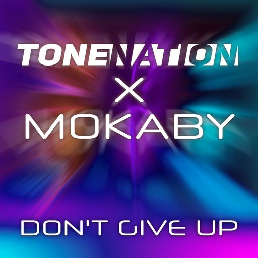 ToneNation X MOKABY - "Don't Give Up" - Cover /
Die Verwendung dieses Bildes für redaktionelle Zwecke ist unter
Beachtung aller mitgeteilten Nutzungsbedingungen zulässig und dann
auch honorarfrei. Veröffentlichung ausschließlich mit
Bildrechte-Hinweis.