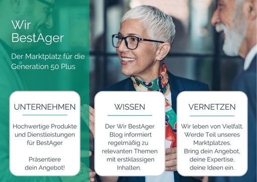  Wir BestAger, der Marktplatz für die Generation 50
Plus.