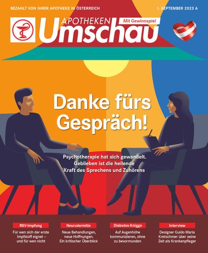 "Titelbild Apotheken Umschau 9A/2023,
Österreich-Ausgabe" Die Verwendung dieses Bildes ist für
redaktionelle Zwecke bis zum 31.08.2026 zulässig, jedoch
ausschließlich mit Bezug auf die ursprüngliche Meldung und nur mit
vollständigem Bildrechtehinweis. / Die Verwendung dieses Bildes für
redaktionelle Zwecke ist unter Beachtung aller mitgeteilten
Nutzungsbedingungen zulässig und dann auch honorarfrei.
Veröffentlichung ausschließlich mit Bildrechte-Hinweis.