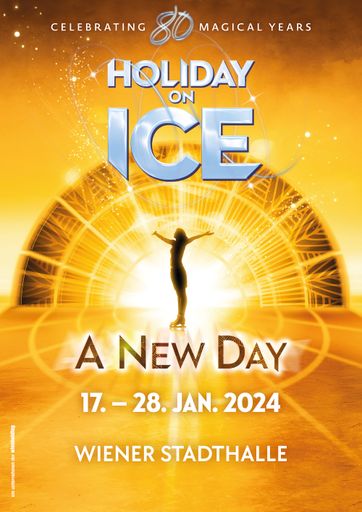 Vorschau Bild von Holiday on Ice A NEW DAY: 80 Jahre – Die
Jubiläumsshow. 17.01.-28.01.2024 in der Wiener Stadthalle.
Verwendung in Zusammenhang mit Holiday on Ice A NEW DAY in der
Wiener Stadthalle honorarfrei