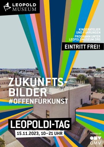 Vorschau Bild von Plakat Leopoldi-Tag im Leopold Museum 2023 powered by OMV; Foto: Leopold Museum, Wien