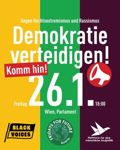 Demokratie verteidigen. Aufruf zur Großkundgebung am Fr.,
26.1.2924, 18:00Uhr, Parlament Wien