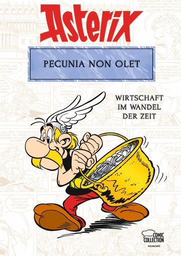 Cover des Asterix-Sachbuchs PECUNIA NON OLET / Die Verwendung
dieses Bildes für redaktionelle Zwecke ist unter Beachtung aller
mitgeteilten Nutzungsbedingungen zulässig und dann auch honorarfrei.
Veröffentlichung ausschließlich mit Bildrechte-Hinweis.