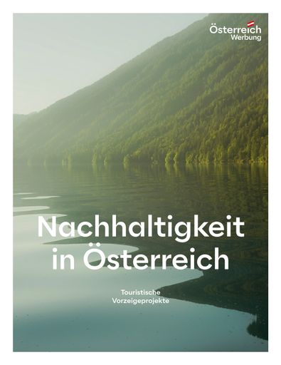Cover der ÖW-Publikation „Nachhaltigkeit in
Österreich. Touristische Vorzeigeprojekte“