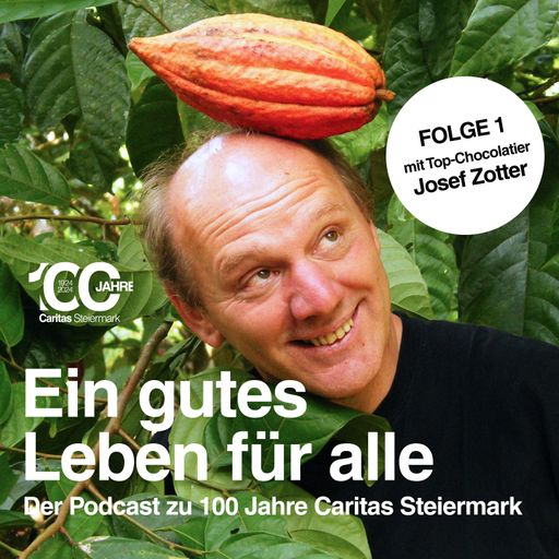  Chocolatier Josef Zotter spricht in der ersten
Folge des Podcasts über die soziale Verantwortung von
Unternehmer*innen und ihren Beitrag zu einer gerechteren Welt