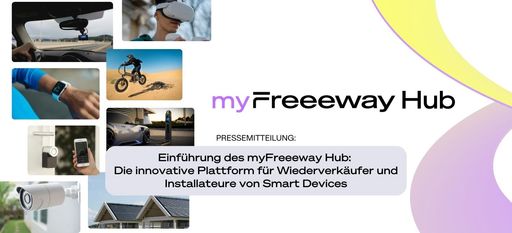  myFreeeway Hub: Plattform für Wieder-verkäufer und Installateure
von Smart Devices!