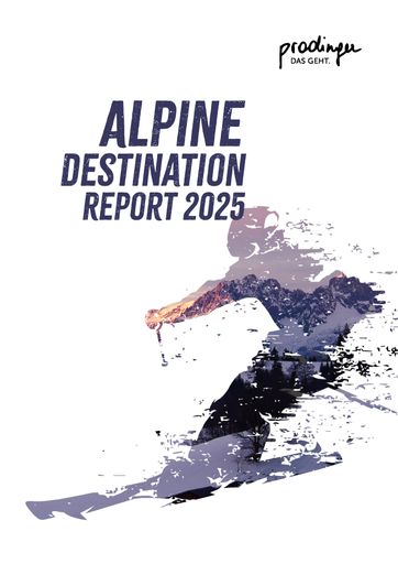 Cover des aktuellen Reports: Prodinger analysiert
Entwicklungsmöglichkeiten alpiner Top-Regionen