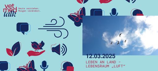 VetmedTalk am 12. März 2025 "Lebensraum Luft": Aktuelle Projekte
und Ideen für Vögel, Falter & Co.
