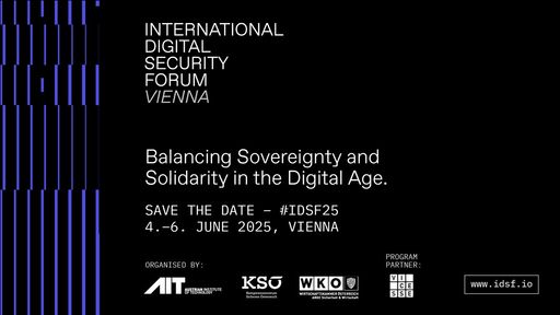 Das 4. International Digital Security Forum lädt führende
Persönlichkeiten aus Politik, Forschung und Industrie zum Dialog
über digitale Resilienz, Cybersicherheit und Technologiediplomatie
nach Wien